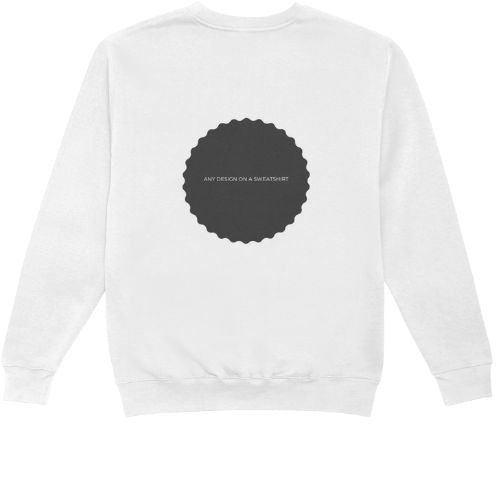 Any Design Sweatshirt